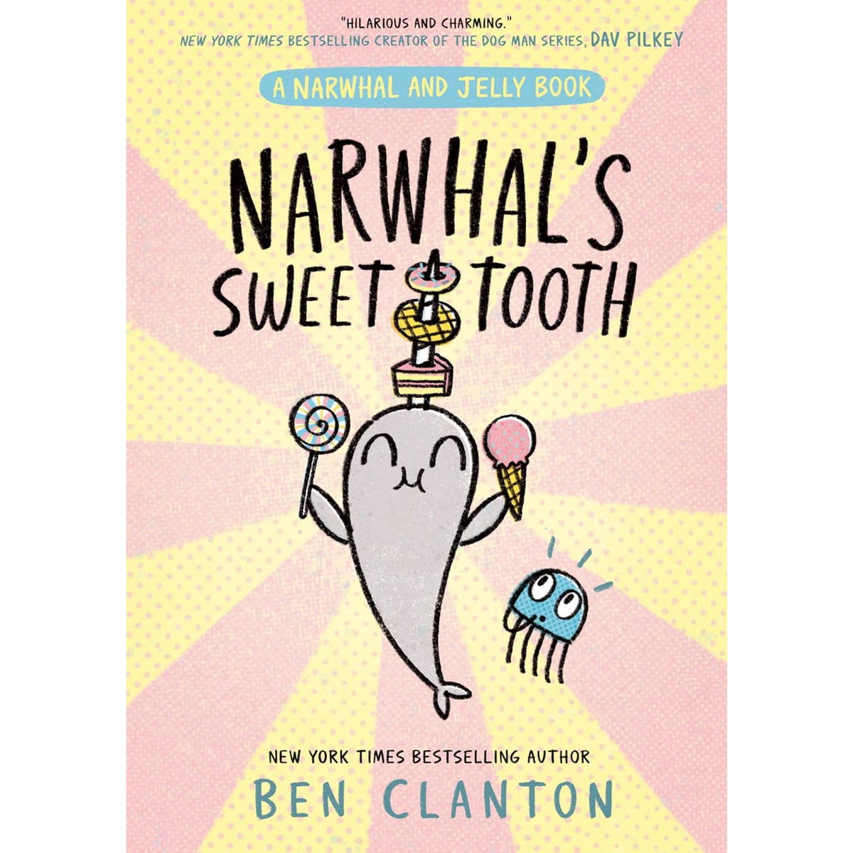 Narwhal's Sweet Tooth (#9) - My Little J