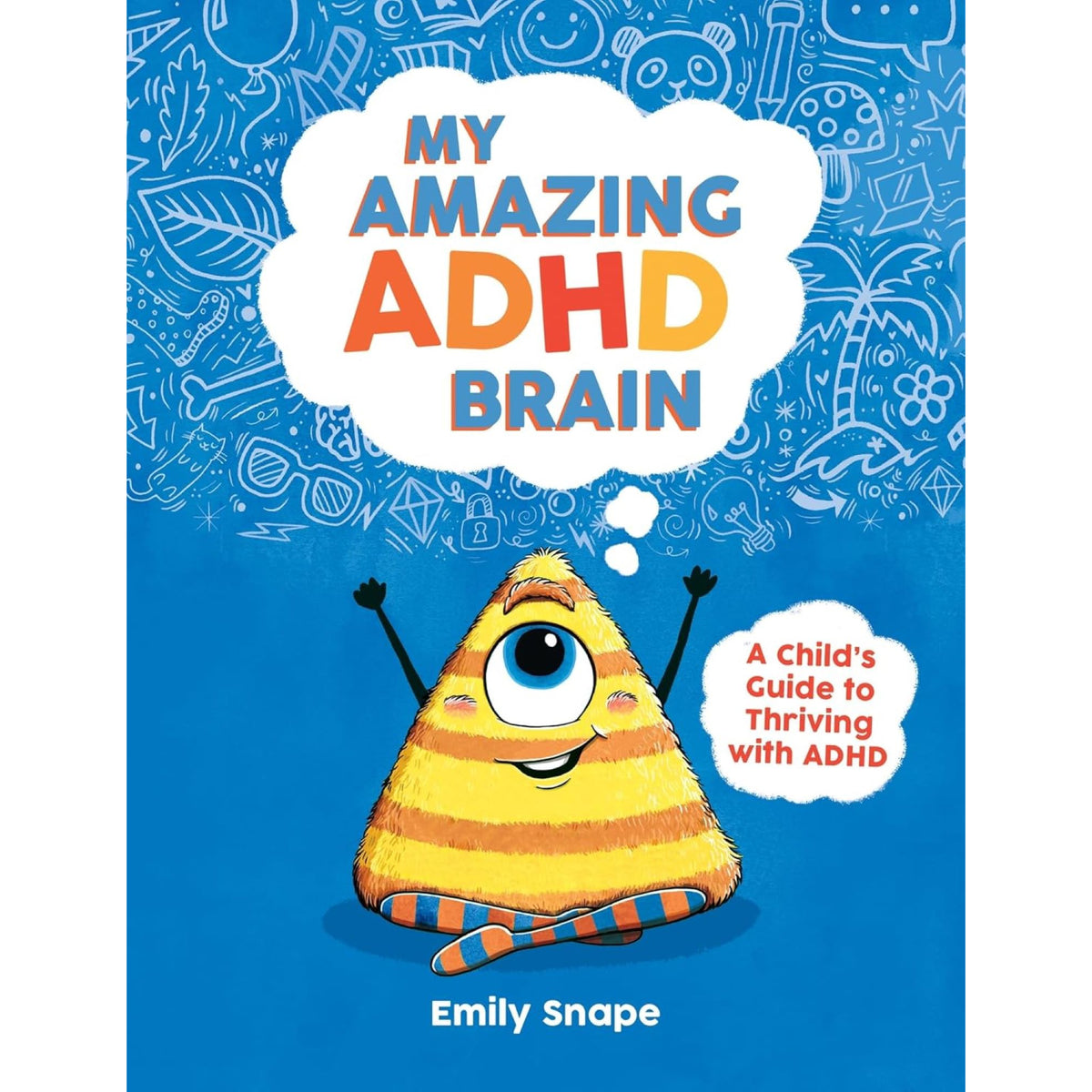My Amazing ADHD Brain: A Child's Guide to Thriving with ADHD - My Little J