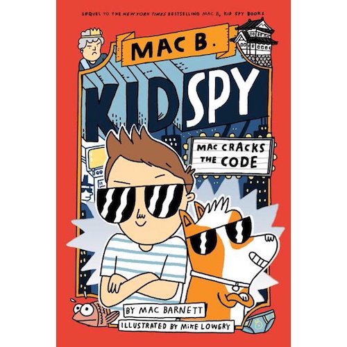 Mac Cracks the Code (Mac B. Kid Spy #4) - My Little J