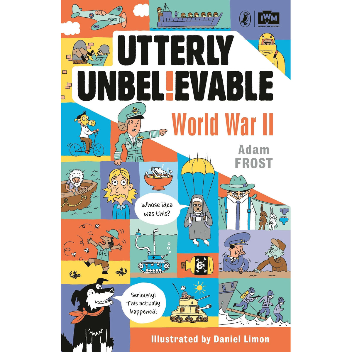 Utterly Unbelievable - World War II - My Little J