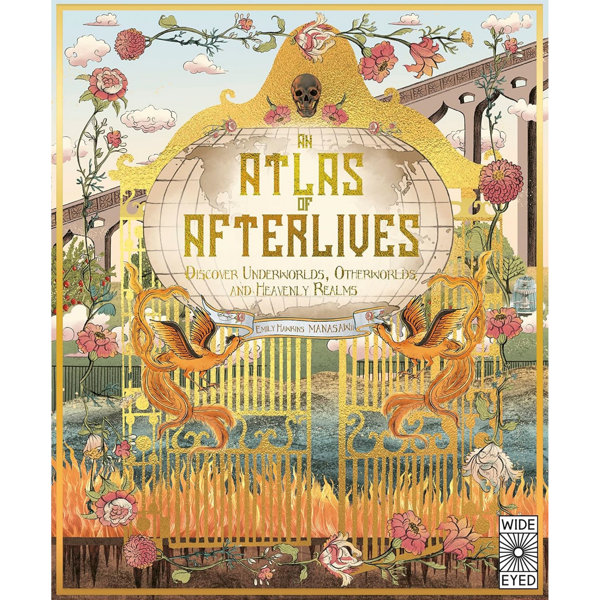 An Atlas of Afterlives : Discover Underworlds, Otherworlds and Heavenly Realms - My Little J