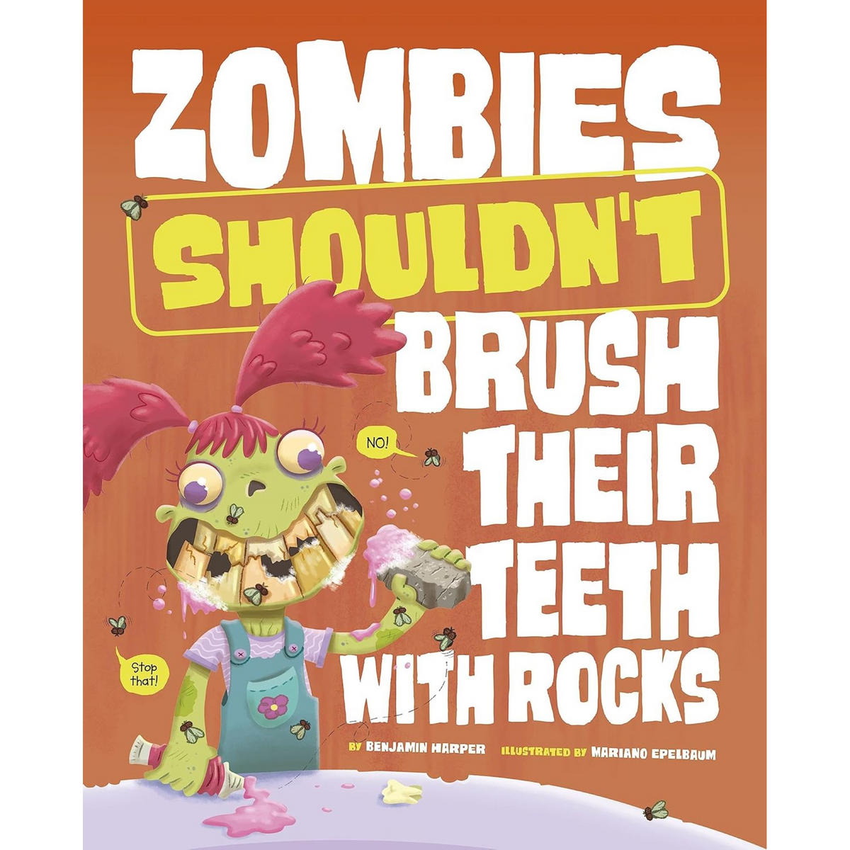 Zombies Shouldn't Brush Their Teeth with Rocks - My Little J