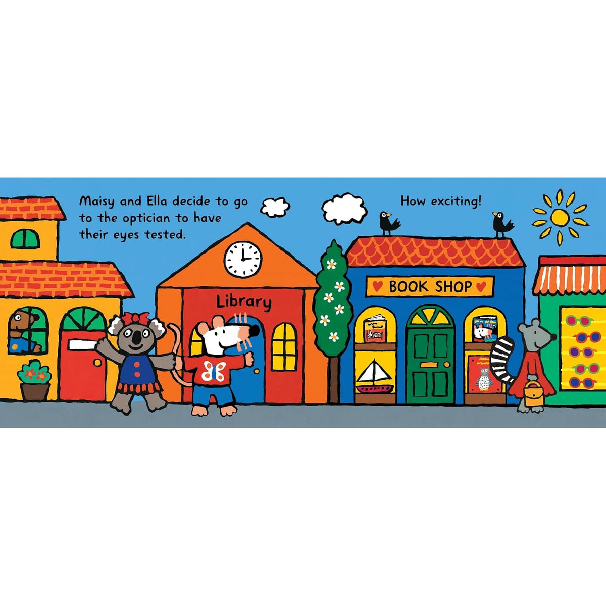 Maisy Goes for an Eye Test : As seen on TV! A gentle, reassuring story to help prepare young children for their first eye test or optician visit – inside pages