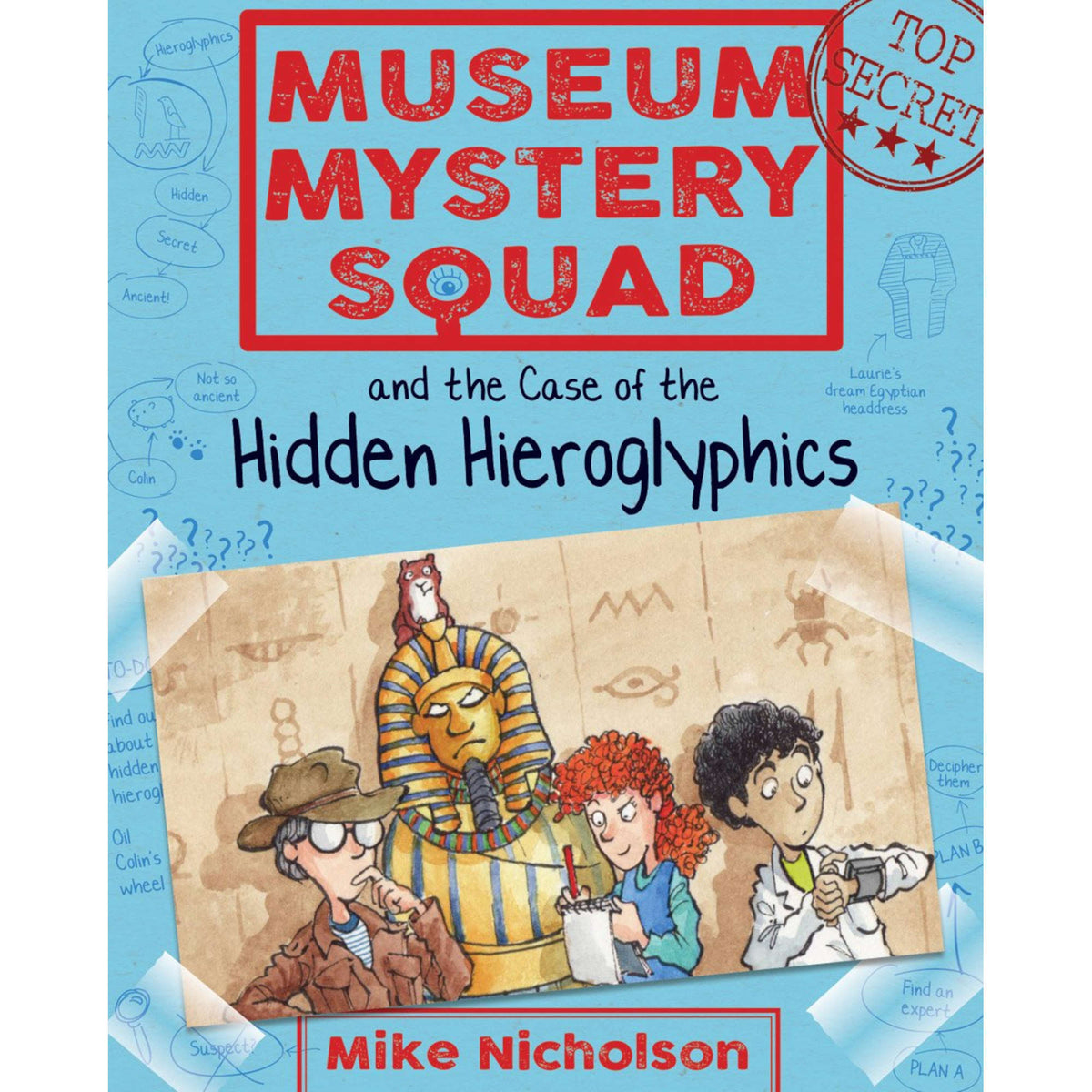 Museum Mystery Squad and the Case of the Hidden Hieroglyphics - My Little J