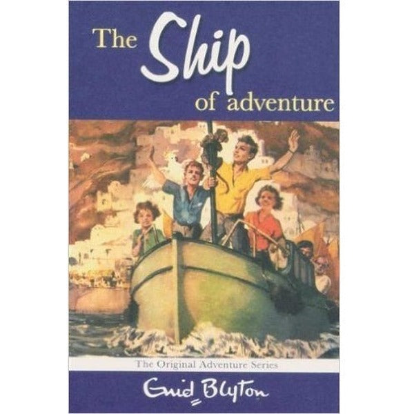 The Ship Of Adventure ~ Enid Blyton - My Little J