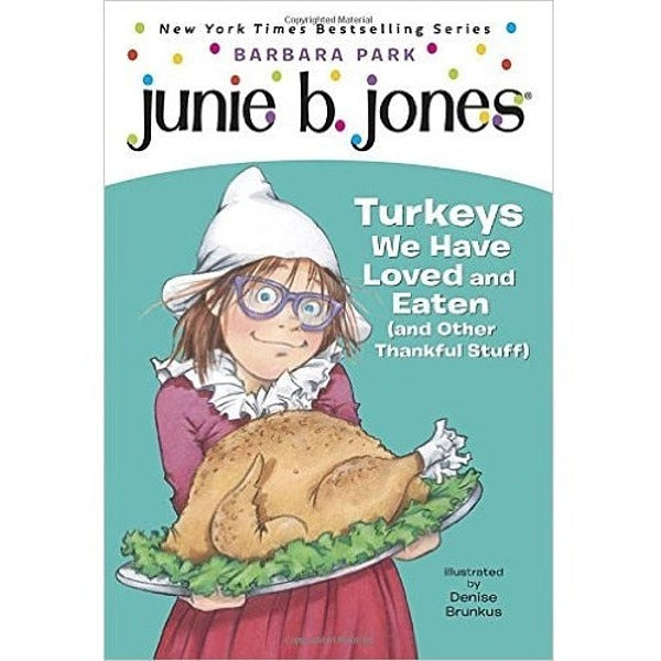 Junie B. Turkeys We Have Loved and Eaten (28) - My Little J