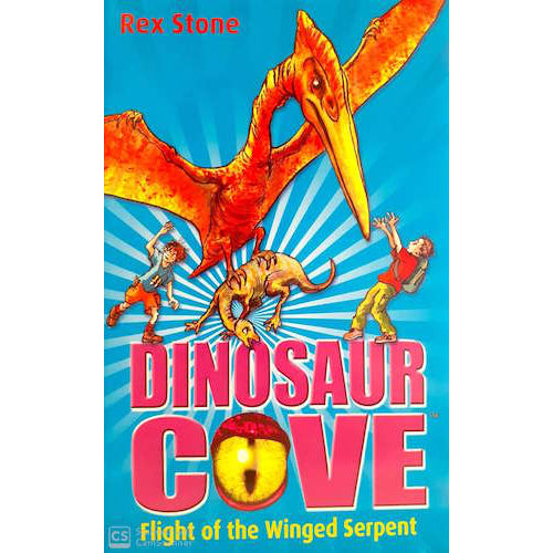 Flight of the Winged Serpent (Dinosaur Cove 4) - My Little J