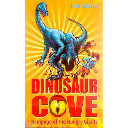 Rampage of the Hungry Giants (Dinosaur Cove 15) - My Little J