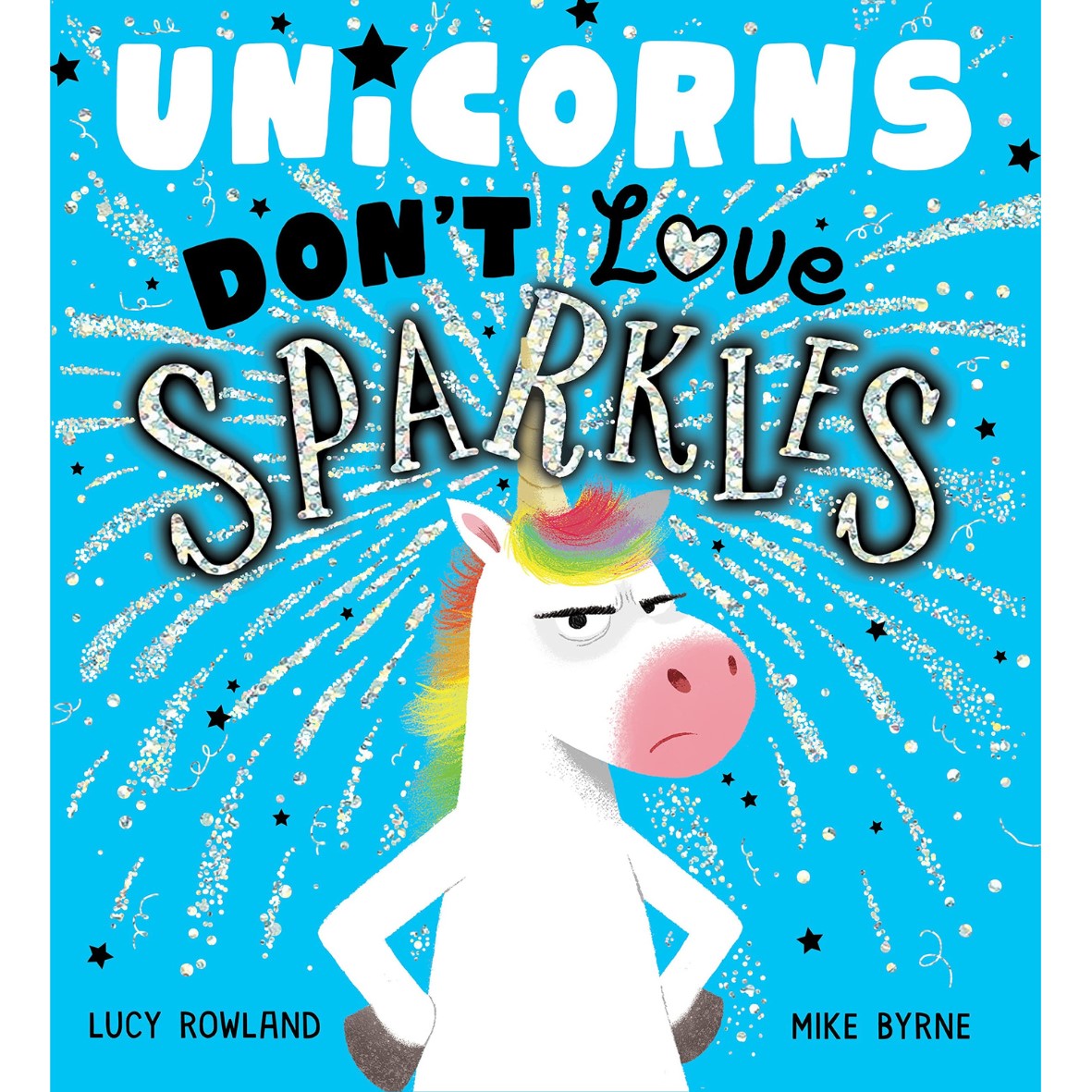Unicorns Don't Love Sparkles (PB) - My Little J