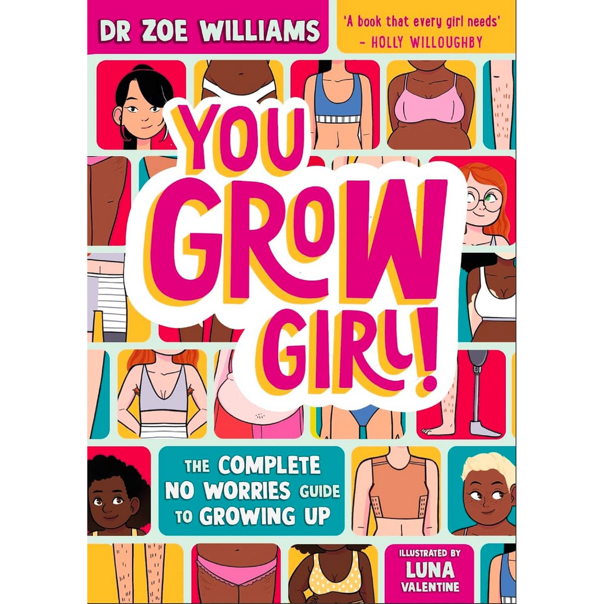 You Grow Girl! The Complete No Worries Guide to Growing Up - My Little J