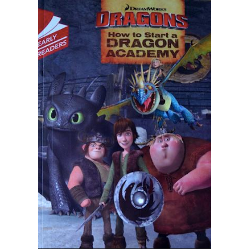 How to Start a Dragon Academy (HTTYD - Early Readers) - My Little J