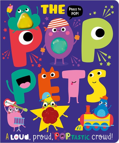 The Pop Pets A Loud Poptastic Crowd (Board book)