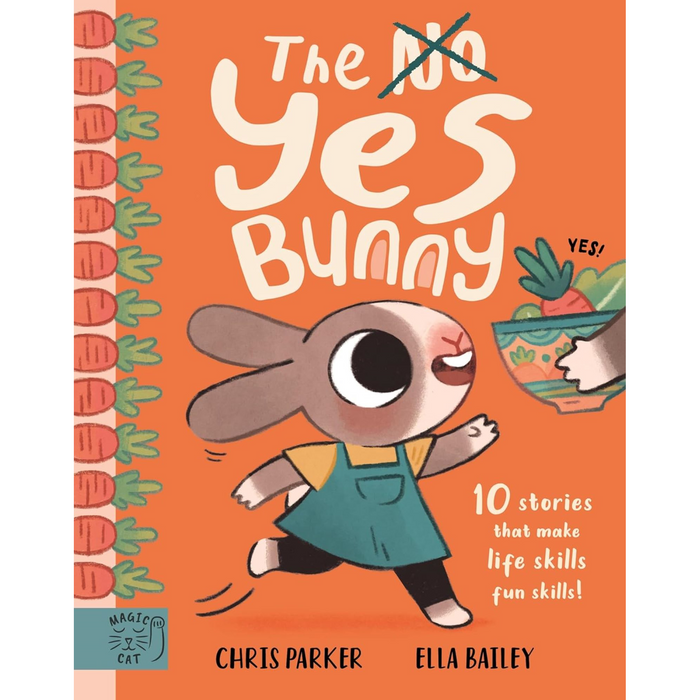 The Yes Bunny: 10 stories that make life skills fun skills!