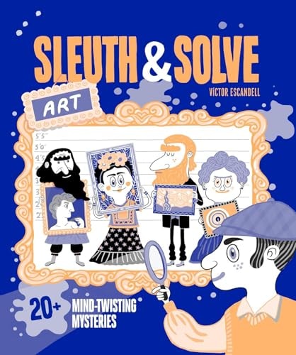 Sleuth and Solve: Art 20+ Mind-Twisting Mysteries (Hardcover)
