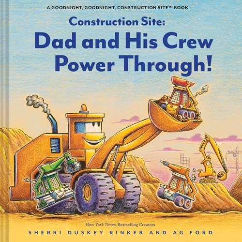 Construction Site: Dad and His Crew Power Through! (Hardcover)