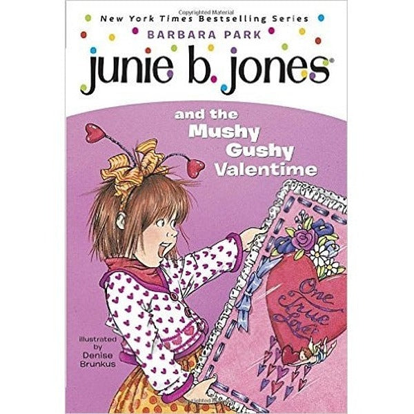 Junie B. Jones and the Mushy Gushy Valentime - My Little J