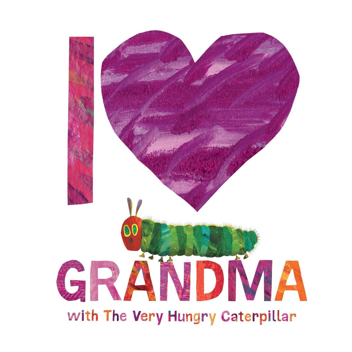 I Love Grandma with The Very Hungry Caterpillar - My Little J