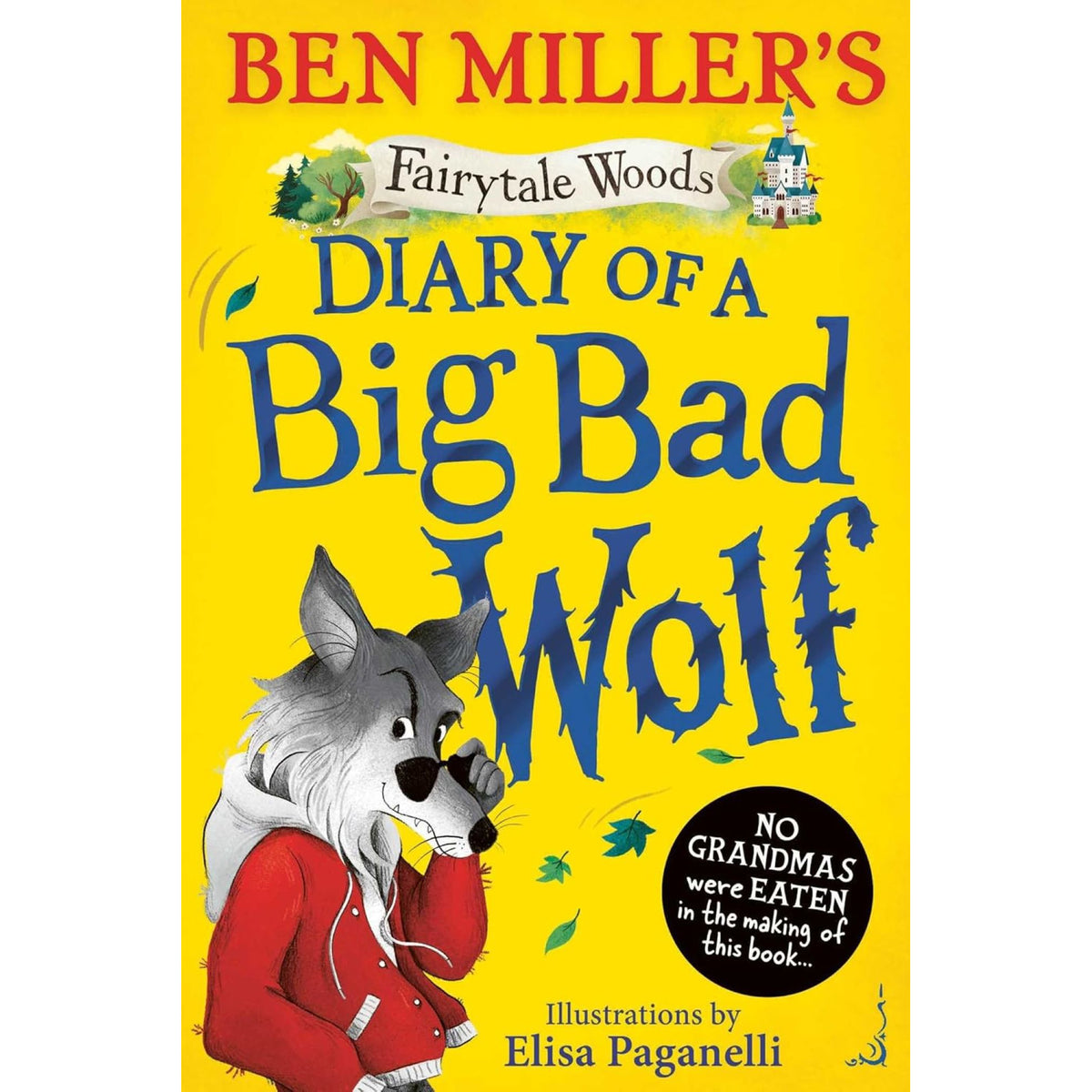Diary of a Big Bad Wolf: Your favourite fairytales from a BIG BAD point of view! (PB) - My Little J