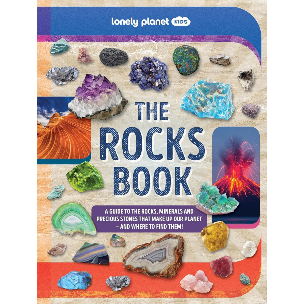 Lonely Planet Kids The Rocks Book - My Little J