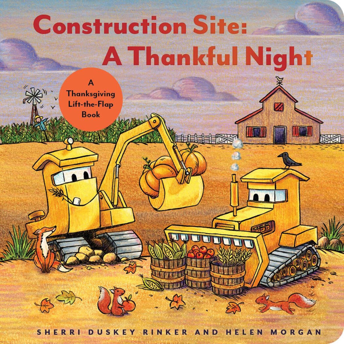Construction Site: A Thankful Night: A Thanksgiving Lift-the-Flap Book - My Little J