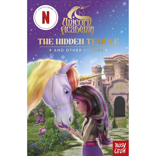 Unicorn Academy: The Hidden Temple and other stories - My Little J