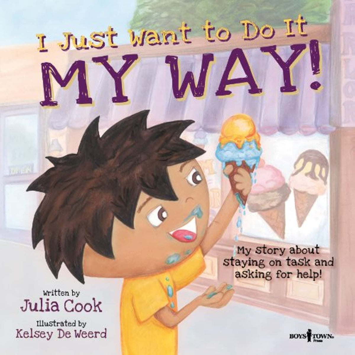 I Just Want To Do It My Way!: My Story about Staying on Task and Asking for Help! - My Little J