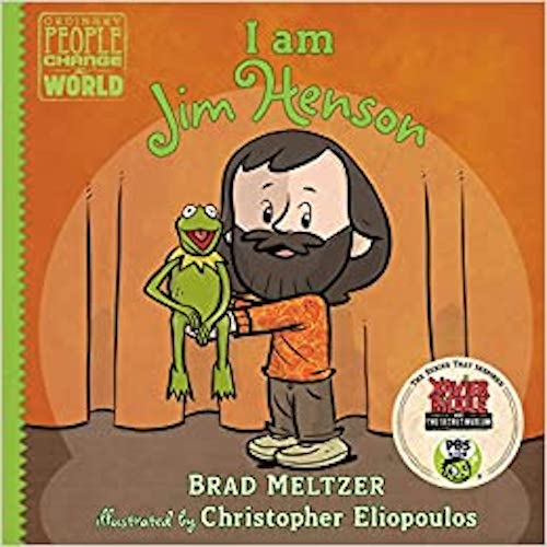 I am Jim Henson (Ordinary People Change the World) - My Little J