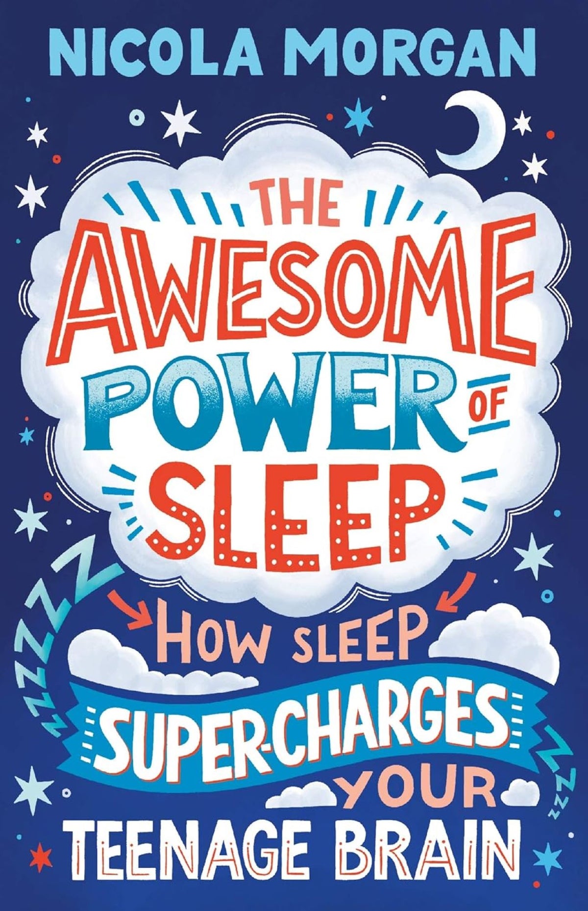 The Awesome Power of Sleep : How Sleep Super-Charges Your Teenage Brain - My Little J