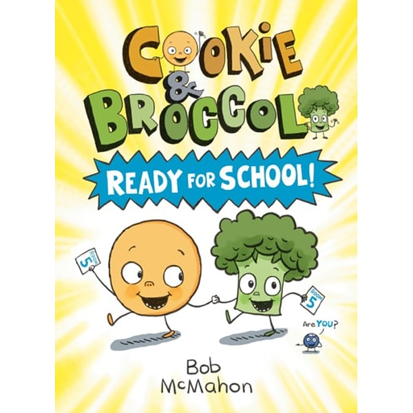 Cookie & Broccoli: Ready for School!: A Graphic Novel (Paperback)
