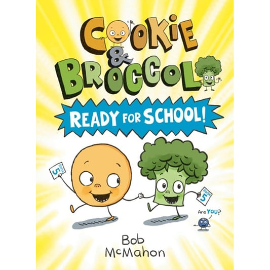 Cookie & Broccoli: Ready for School!: A Graphic Novel (Paperback)