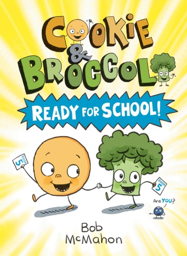 Cookie & Broccoli: Ready for School!: A Graphic Novel (Paperback)