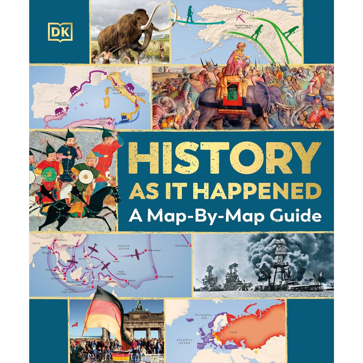 History as it Happened : A Map-by-Map Guide - My Little J