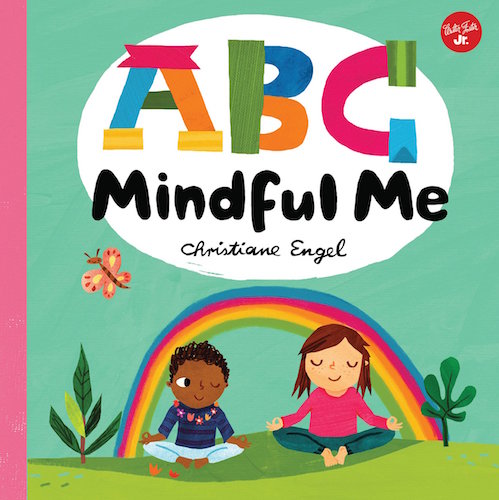 ABC for Me: ABC Mindful Me : ABCs for a happy, healthy mind & body - My Little J