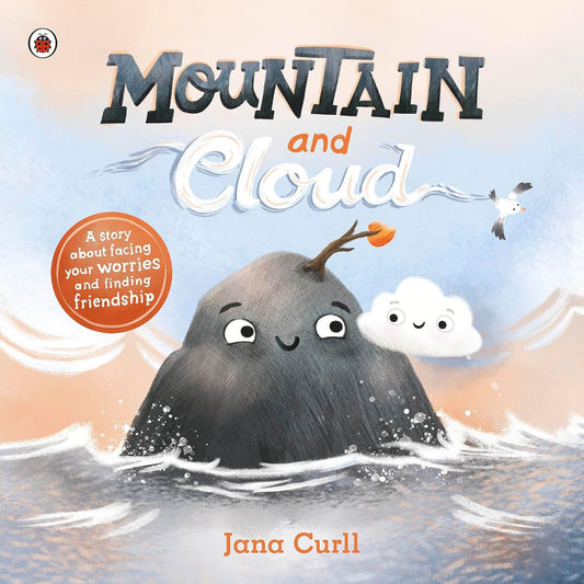 Mountain and Cloud : A story about facing your worries and finding friendship - My Little J