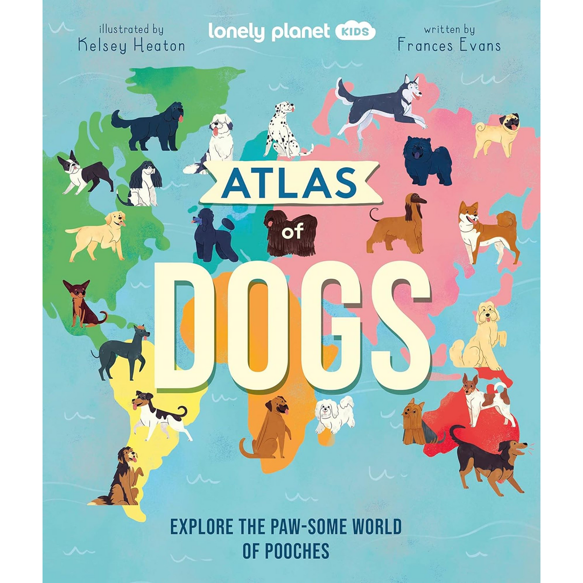 Lonely Planet Kids Atlas of Dogs - My Little J