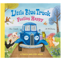 Little Blue Truck Feeling Happy: a Touch-And-Feel Book (Board book)