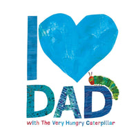 I Love Dad with the Very Hungry Caterpillar (Hardcover)