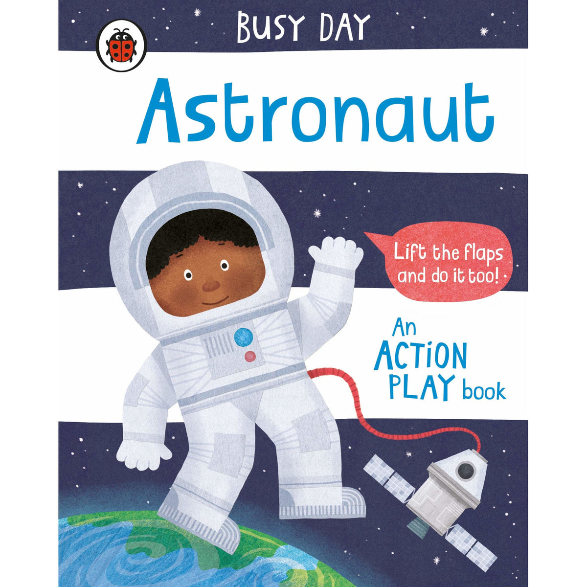Busy Day: Astronaut : An action play book - My Little J