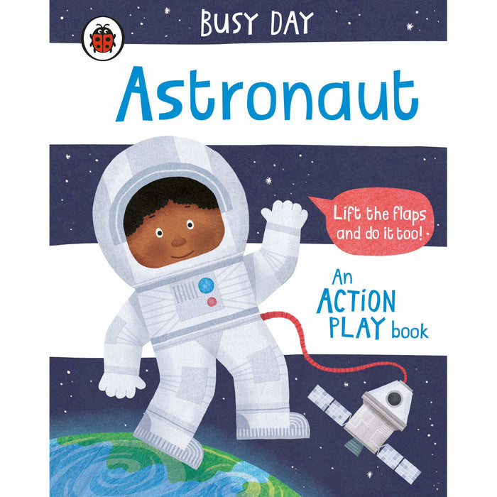 Busy Day: Astronaut : An action play book - My Little J