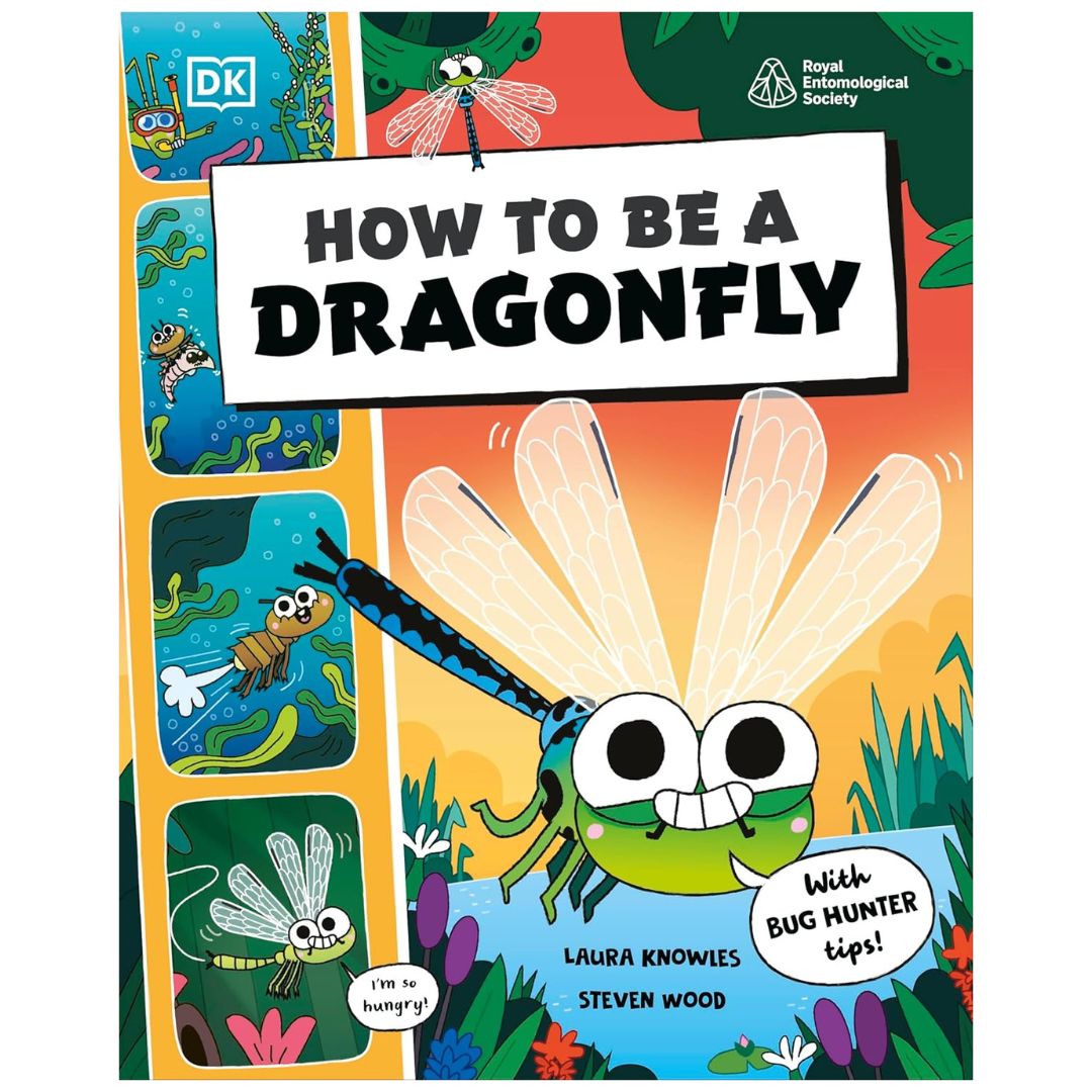 How to be a Dragonfly (in association with the Royal Entomological Society) - My Little J