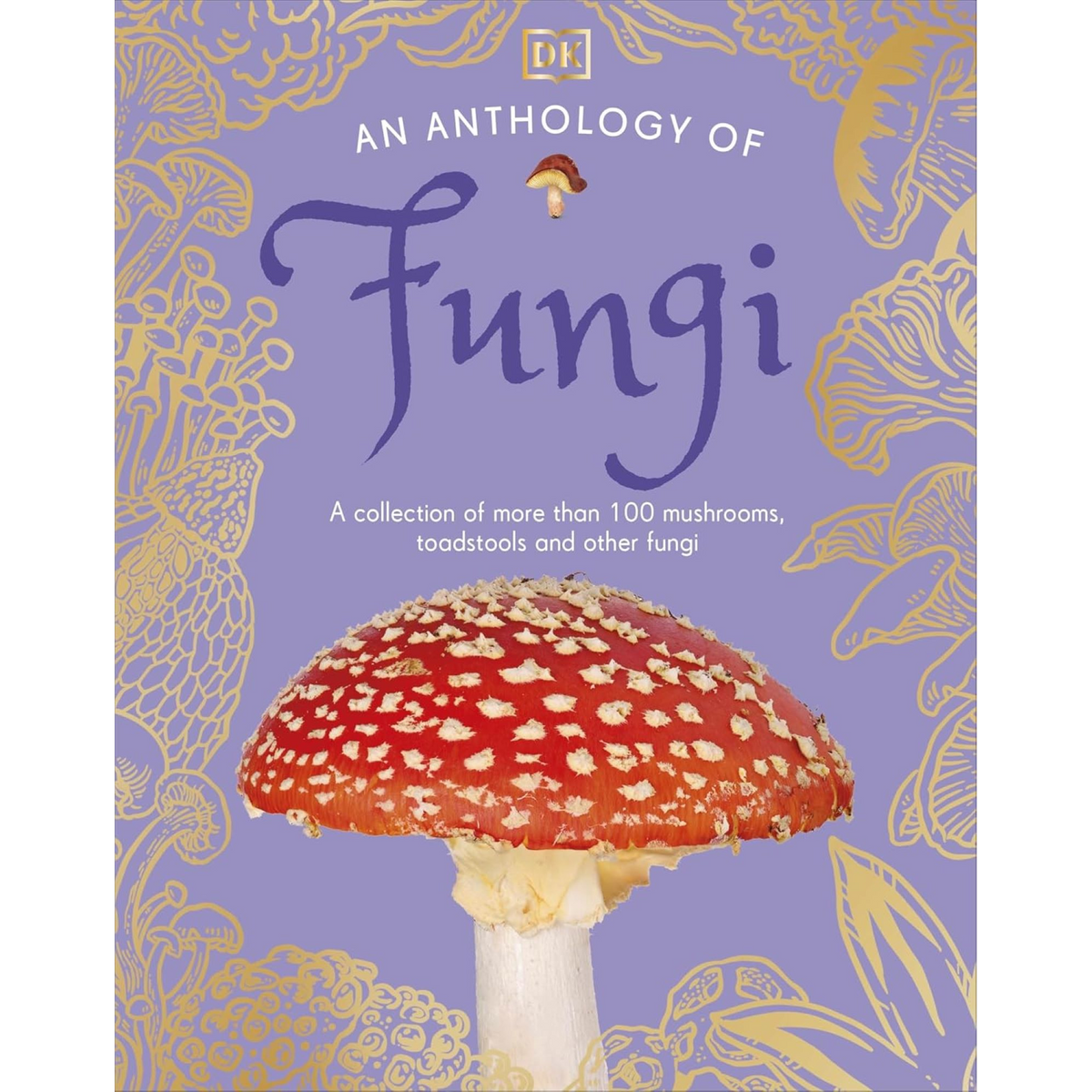 An Anthology of Fungi - My Little J