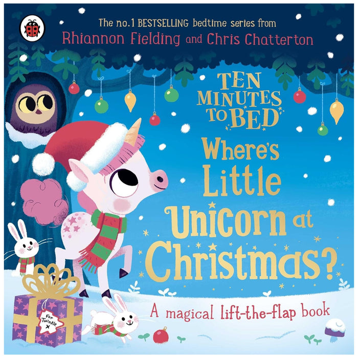 Ten Minutes to Bed: Where's Little Unicorn at Christmas? : A magical lift-the-flap book