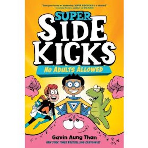 Super Sidekicks #1: No Adults Allowed (HC) - My Little J