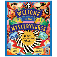 Welcome to the Mysteryverse : A World of Unsolved Wonders - My Little J