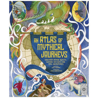 Atlas of Mythical Journeys : Discover Heroic Quests, Daring Voyages and Epic Adventures Volume 3 - My Little J