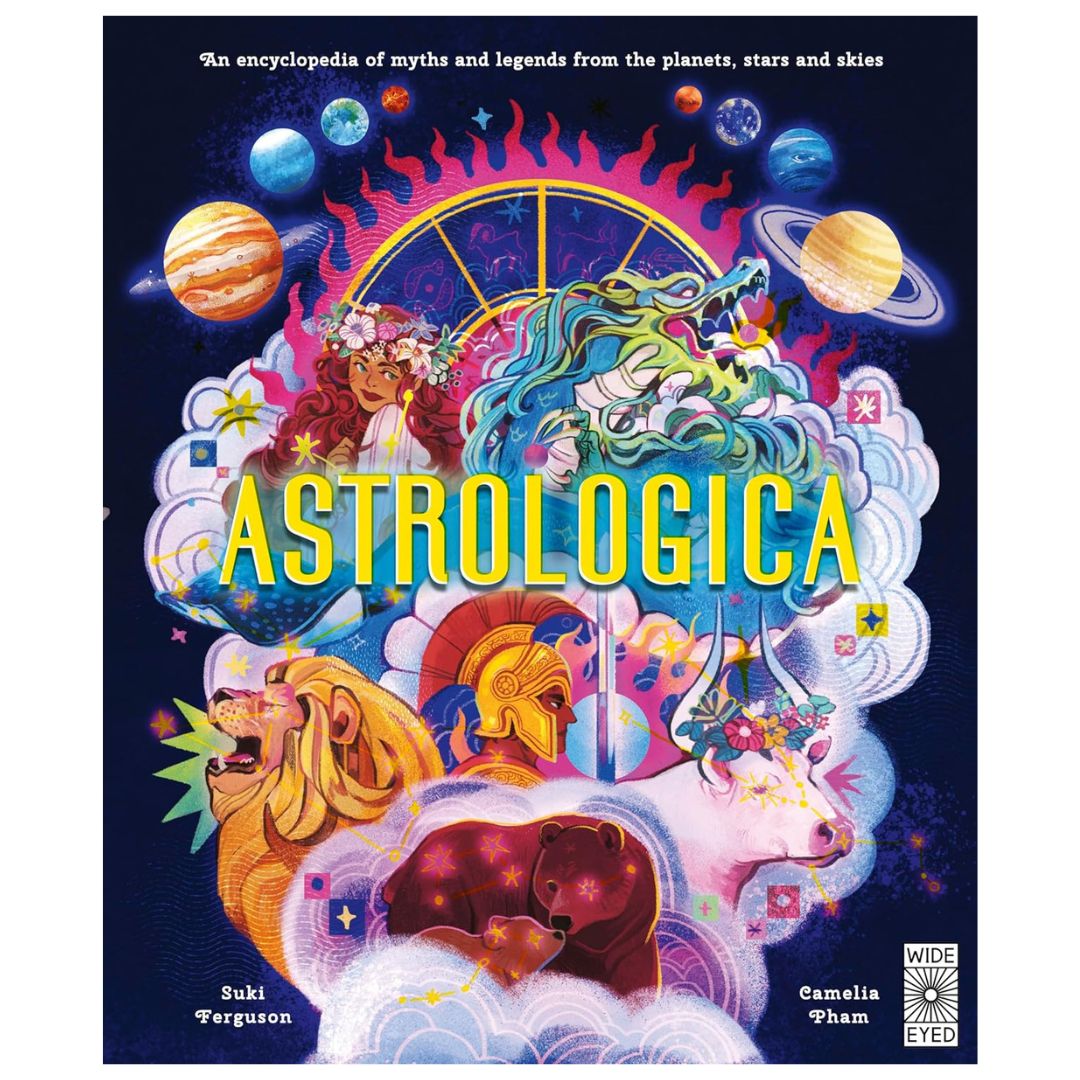 Astrologica : An Encyclopedia of Myths and Legends From the Planets, Stars and Skies - My Little J
