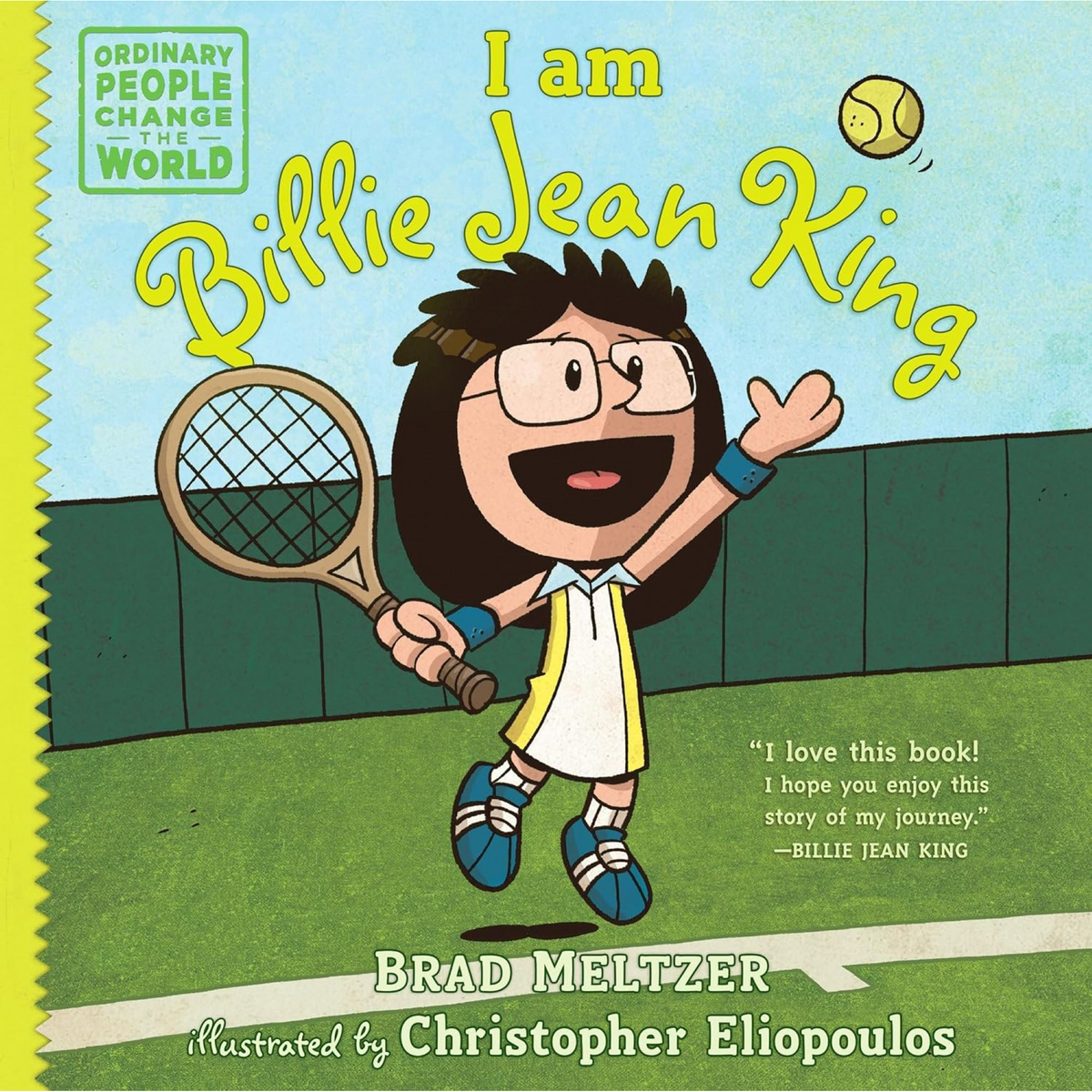 I am Billie Jean King (Ordinary People Change the World) - My Little J