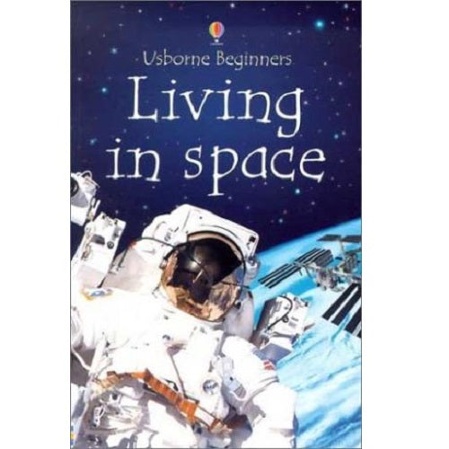 Living in Space (Usborne Beginners Science Collection) - My Little J