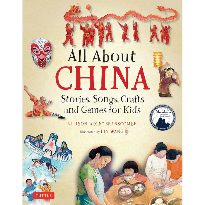 All About China: Stories, Songs, Crafts and Games for Kids
