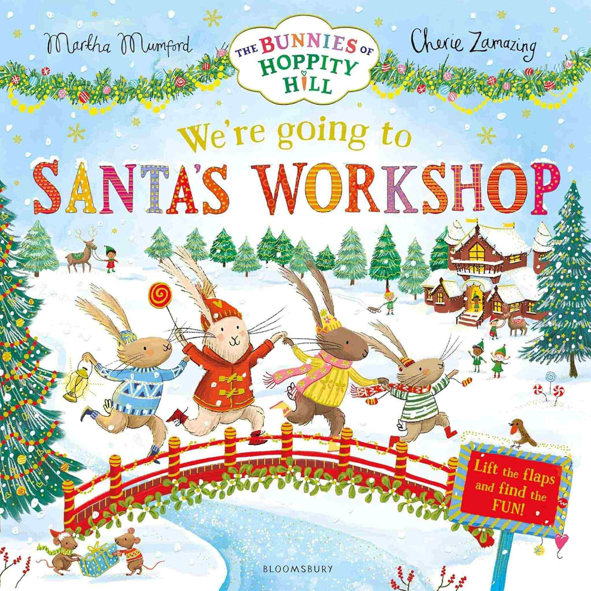 We're Going to Santa's Workshop : A Christmas Lift-the-Flap Adventure (The Bunnies of Hoppity Hill)